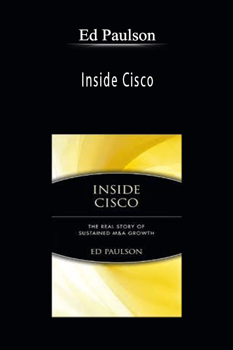 Inside Cisco – Ed Paulson