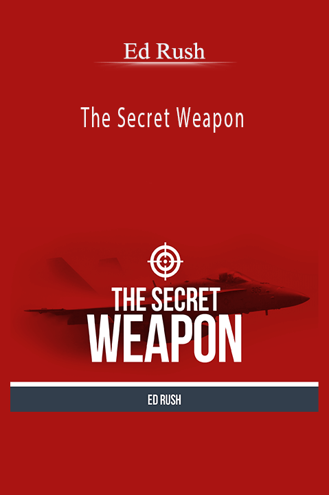 The Secret Weapon – Ed Rush