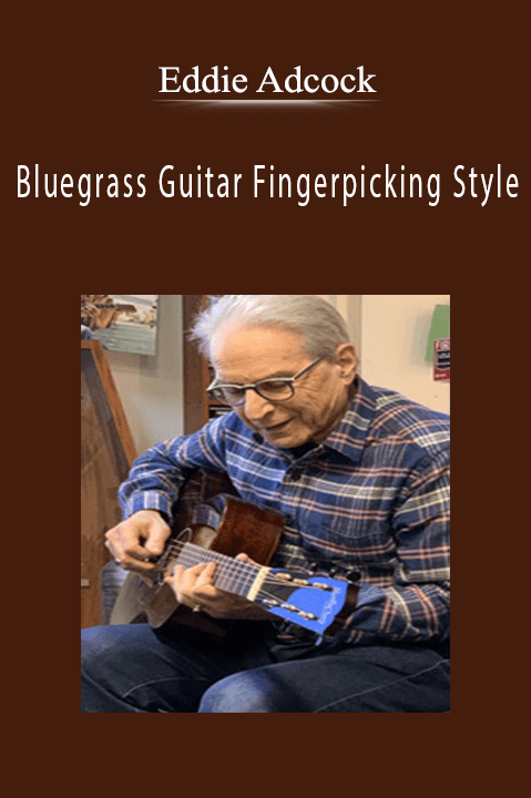 Bluegrass Guitar Fingerpicking Style – Eddie Adcock