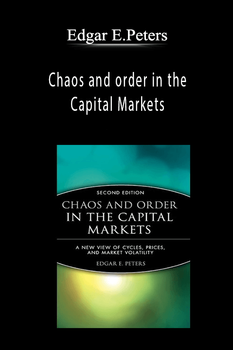 Chaos and order in the Capital Markets – Edgar E.Peters