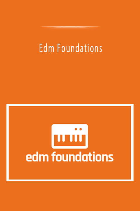 Edm Foundations