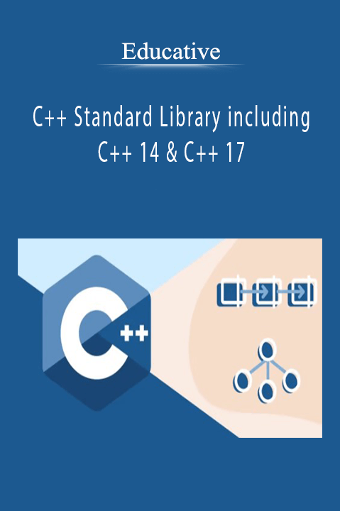 C++ Standard Library including C++ 14 & C++ 17 – Educative