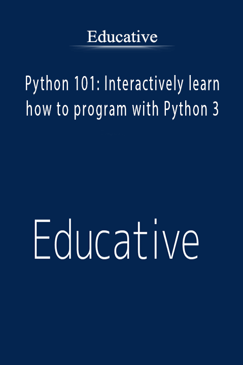 Python 101: Interactively learn how to program with Python 3 – Educative