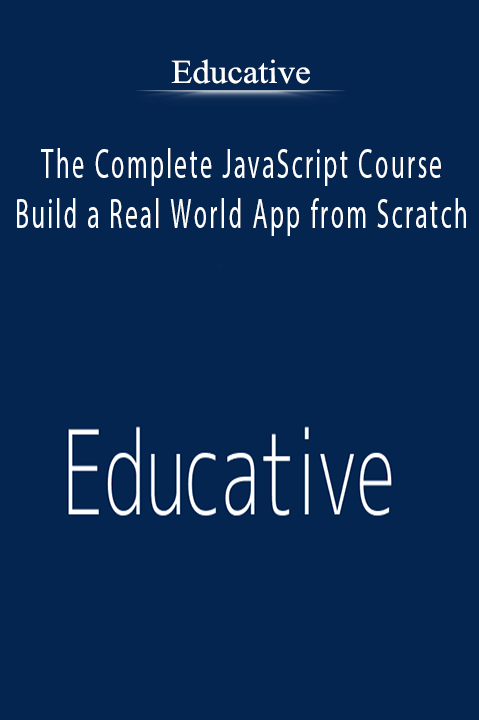 The Complete JavaScript Course: Build a Real World App from Scratch – Educative