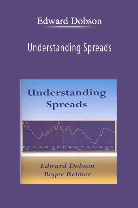 Understanding Spreads – Edward Dobson