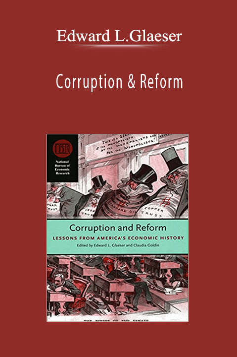 Corruption & Reform – Edward L.Glaeser