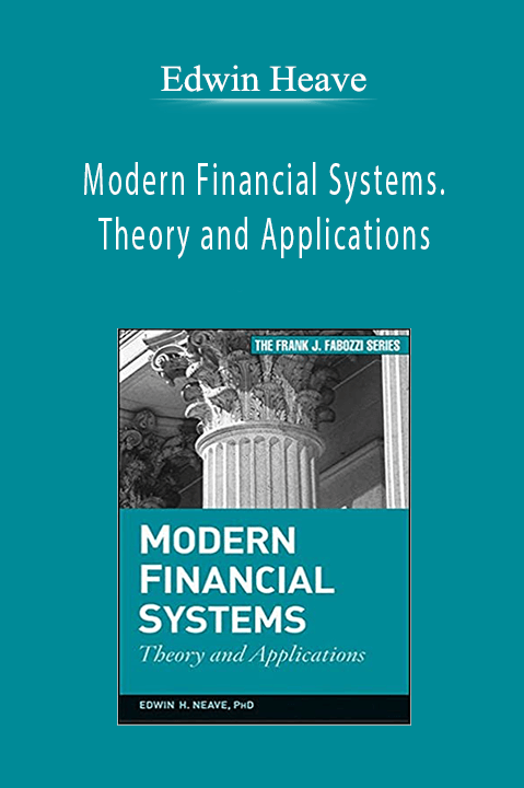 Modern Financial Systems. Theory and Applications – Edwin Heave