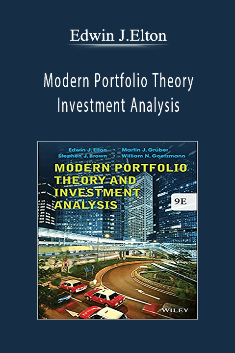 Modern Portfolio Theory & Investment Analysis – Edwin J.Elton