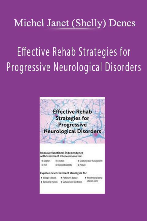 Michel Janet (Shelly) Denes – Effective Rehab Strategies for Progressive Neurological Disorders