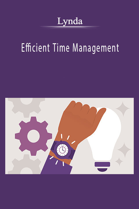 Lynda – Efficient Time Management