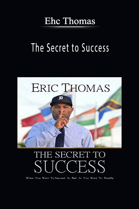 The Secret to Success – Ehc Thomas