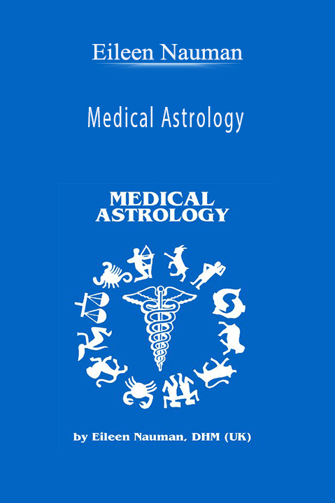 Medical Astrology – Eileen Nauman