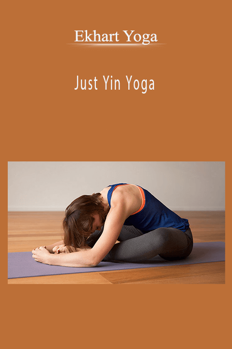 Just Yin Yoga – Ekhart Yoga