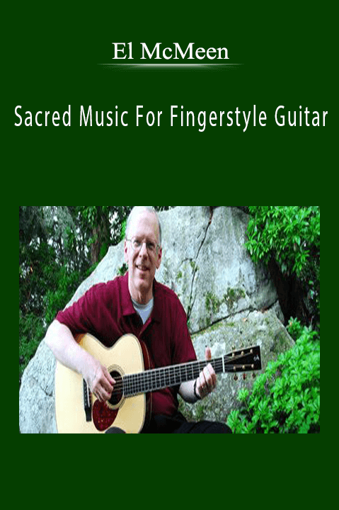 Sacred Music For Fingerstyle Guitar – El McMeen