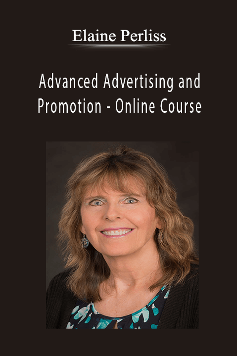 Advanced Advertising and Promotion – Online Course – Elaine Perliss