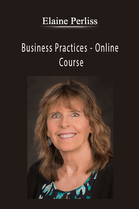 Business Practices – Online Course – Elaine Perliss