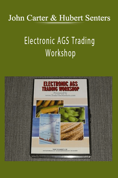 Electronic AGS Trading Workshop John Carter and Hubert Senters