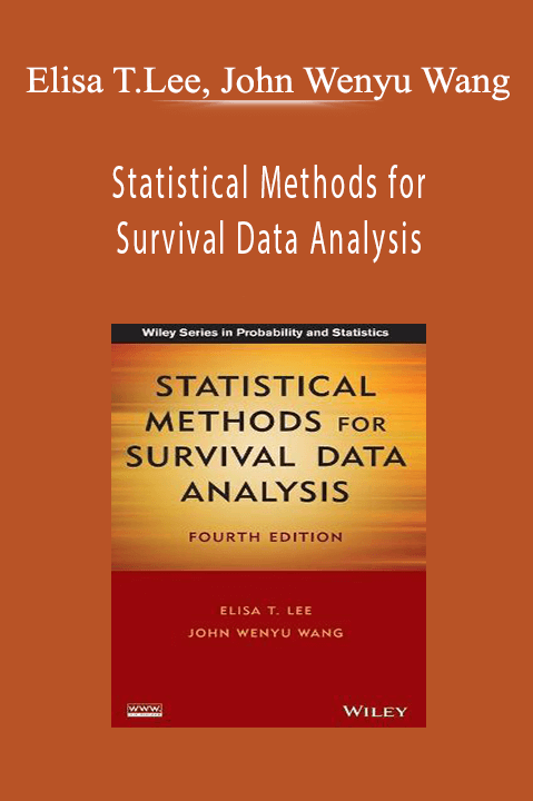 Statistical Methods for Survival Data Analysis – Elisa T.Lee