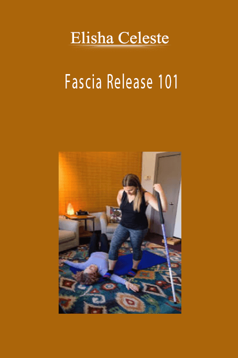 Fascia Release 101 – Elisha Celeste