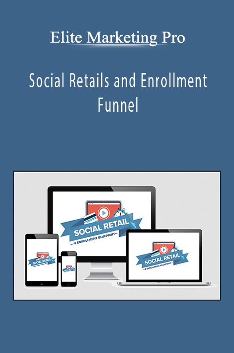 Social Retails and Enrollment Funnel – Elite Marketing Pro