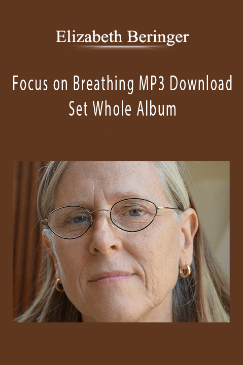 Focus on Breathing MP3 Download Set Whole Album – Elizabeth Beringer