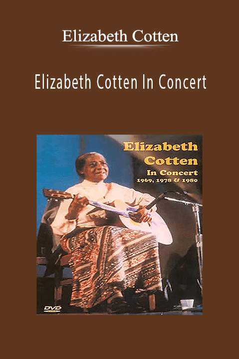 Elizabeth Cotten In Concert – Elizabeth Cotten