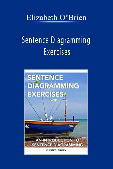 Sentence Diagramming Exercises – Elizabeth O’Brien