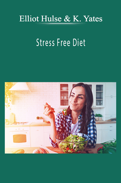 Stress Free Diet – Elliot Hulse and Kevin Yates