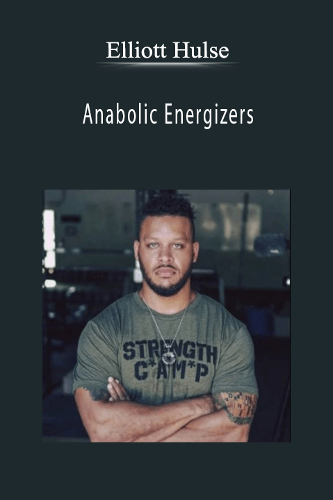 Anabolic Energizers – Elliott Hulse