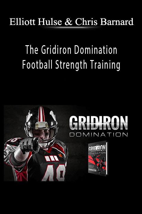 The Gridiron Domination – Football Strength Training – Elliott Hulse & Chris Barnard