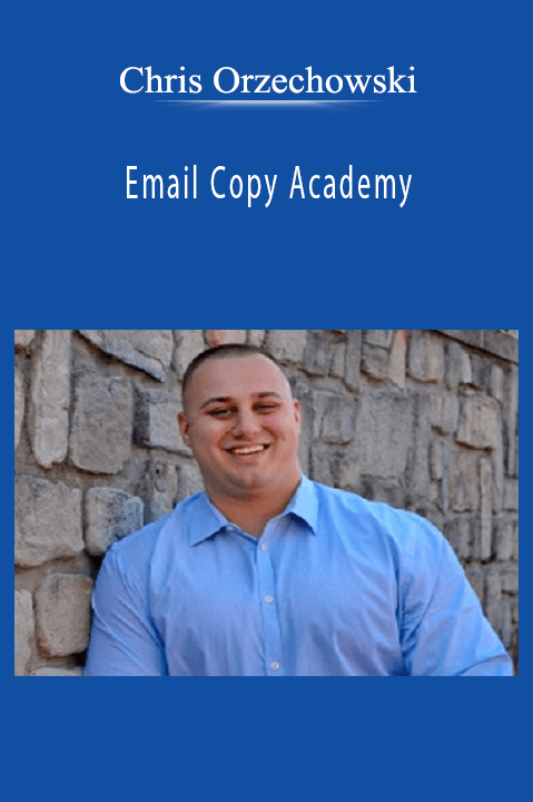 Chris Orzechowski – Email Copy Academy