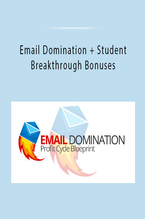 Email Domination + Student Breakthrough Bonuses