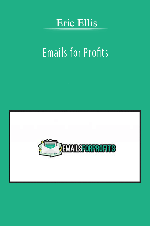 Emails for Profits by Eric Ellis