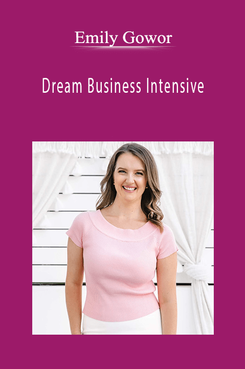 Dream Business Intensive – Emily Gowor