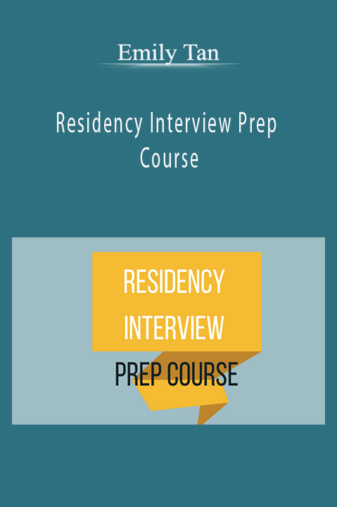 Residency Interview Prep Course – Emily Tan