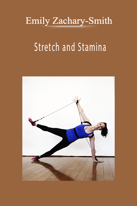 Stretch and Stamina – Emily Zachary–Smith