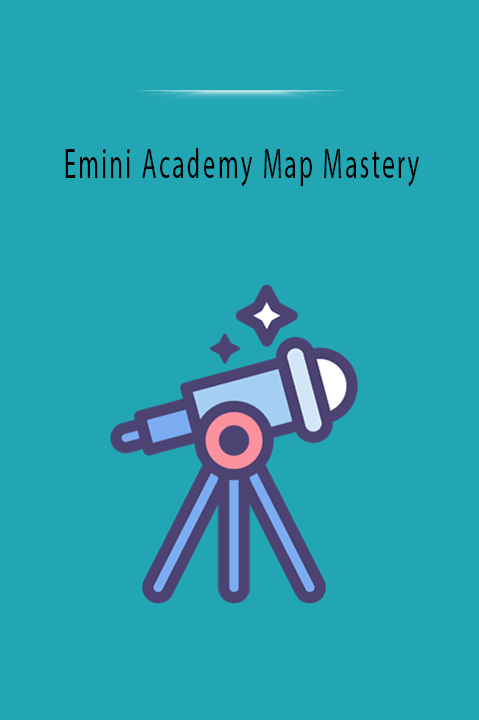 Emini Academy Map Mastery