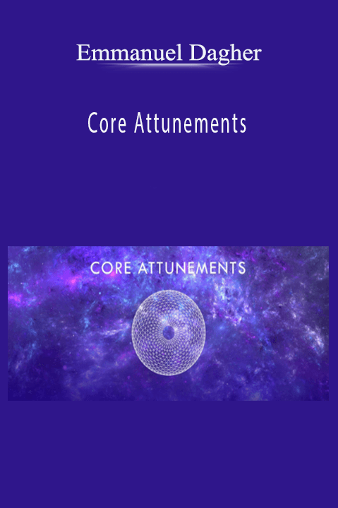 Core Attunements – Emmanuel Dagher