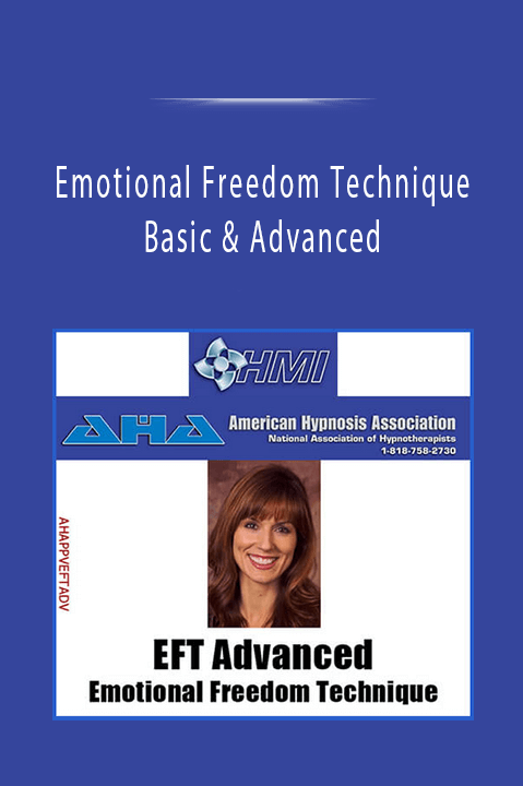 Basic & Advanced – Emotional Freedom Technique