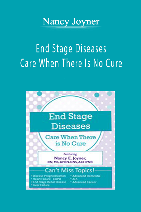 Nancy Joyner – End Stage Diseases: Care When There Is No Cure