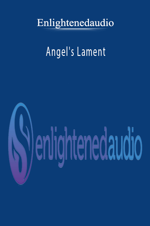 Angel's Lament – Enlightenedaudio