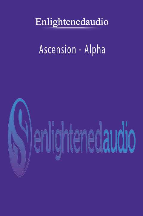 Ascension – Alpha – Enlightenedaudio