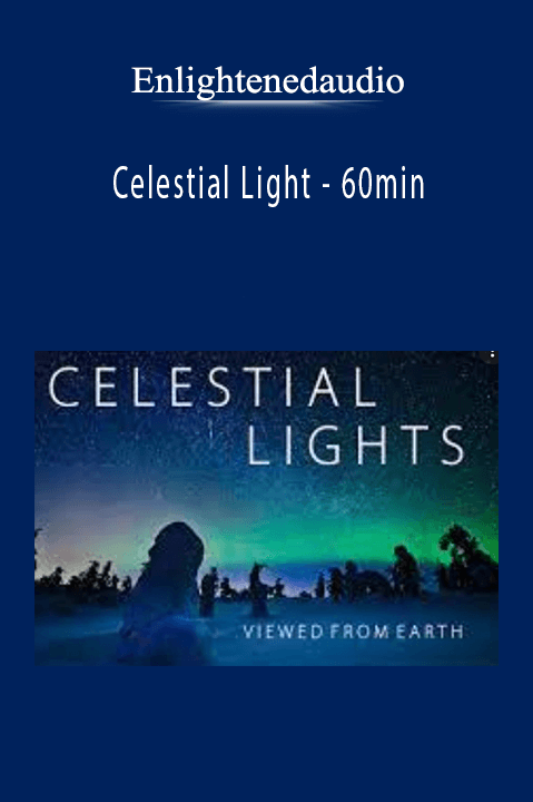 Celestial Light – 60min – Enlightenedaudio