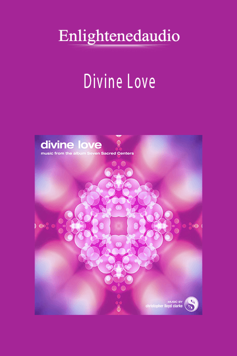 Divine Love – Enlightenedaudio