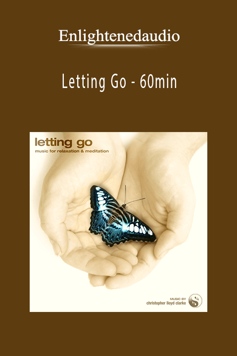 Letting Go – 60min – Enlightenedaudio