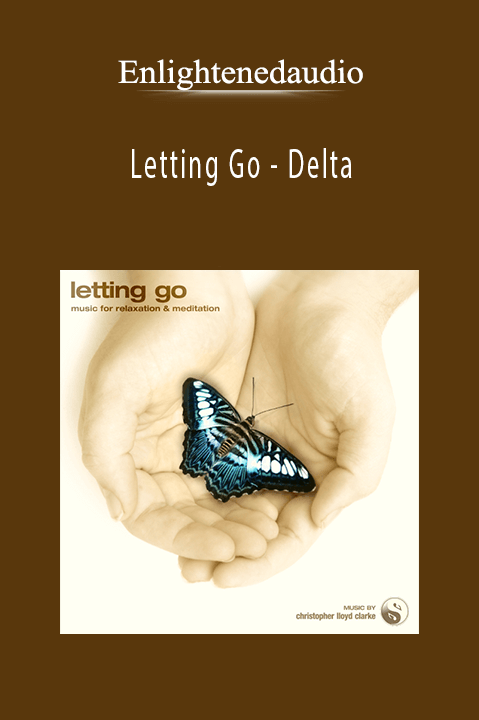 Letting Go – Delta – Enlightenedaudio