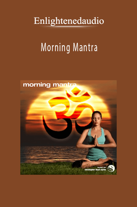 Morning Mantra – Enlightenedaudio