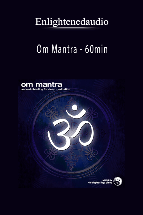 Om Mantra – 60min – Enlightenedaudio