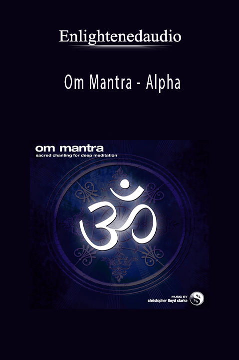 Om Mantra – Alpha – Enlightenedaudio