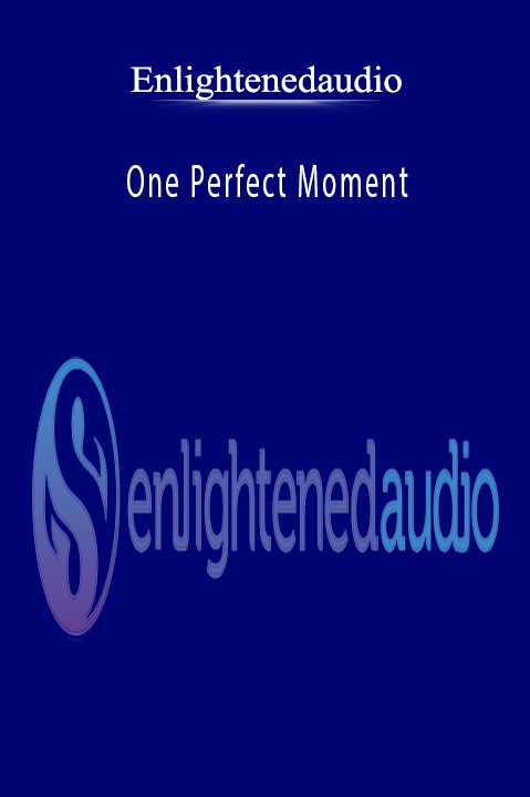 One Perfect Moment – Enlightenedaudio